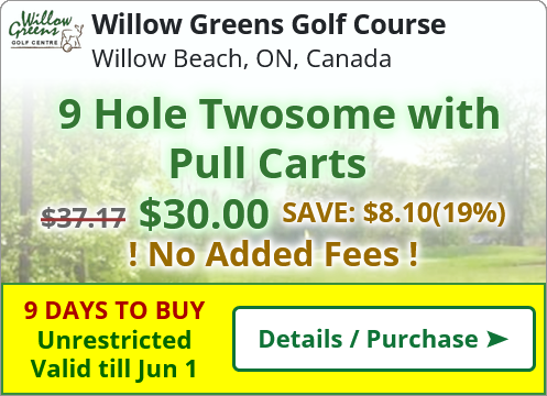 Willow Greens Golf Course $30.00 for a 9 Hole Twosome with Pull Carts